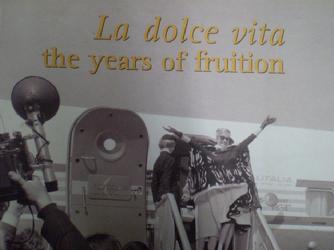 La Dolce Vita: The Years of Fruition